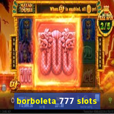 borboleta 777 slots